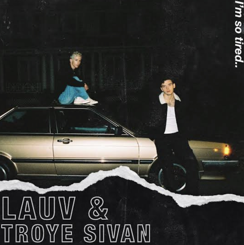 Lauv & Troye Sivan – I’m So Tired