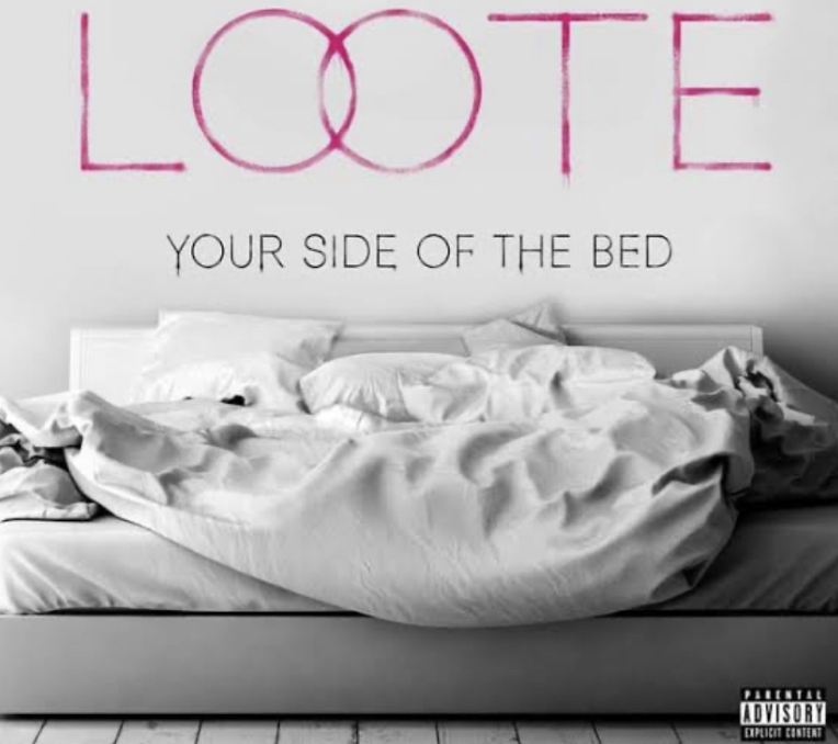 Loote – Your Side Of The Bed