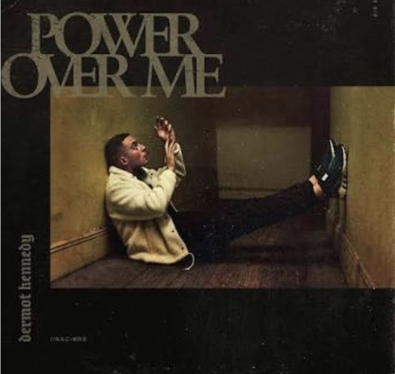 Dermot Kennedy – Power Over Me