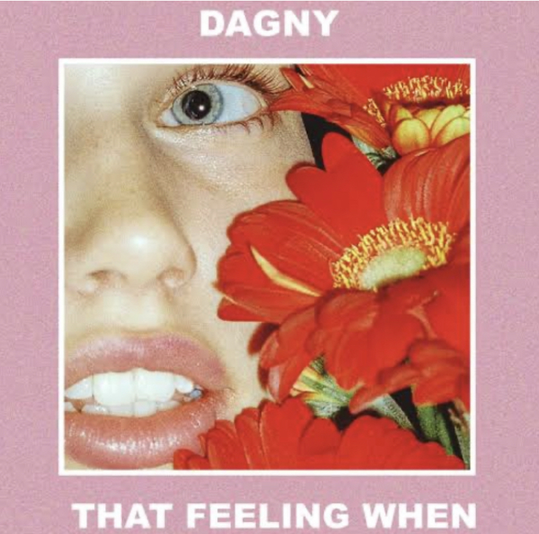 Dagny – That Feeling When