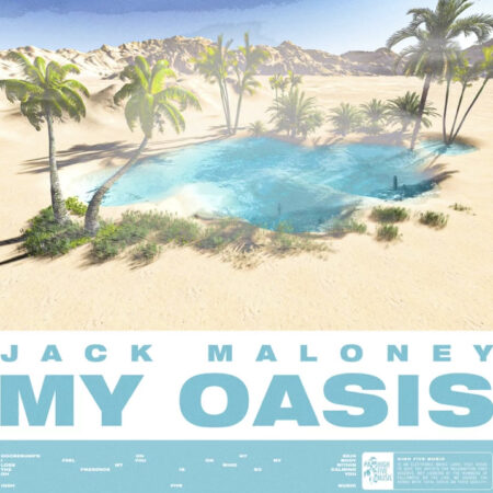 Jack Maloney – My Oasis