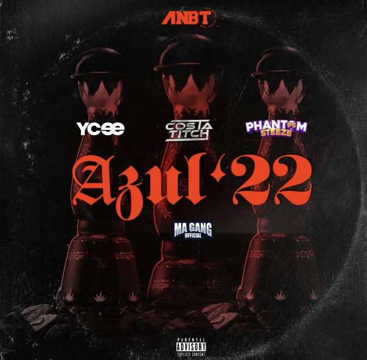Ycee & Costa Titch feat. Phantom Steeze & Ma Gang Official – Azul ‘22
