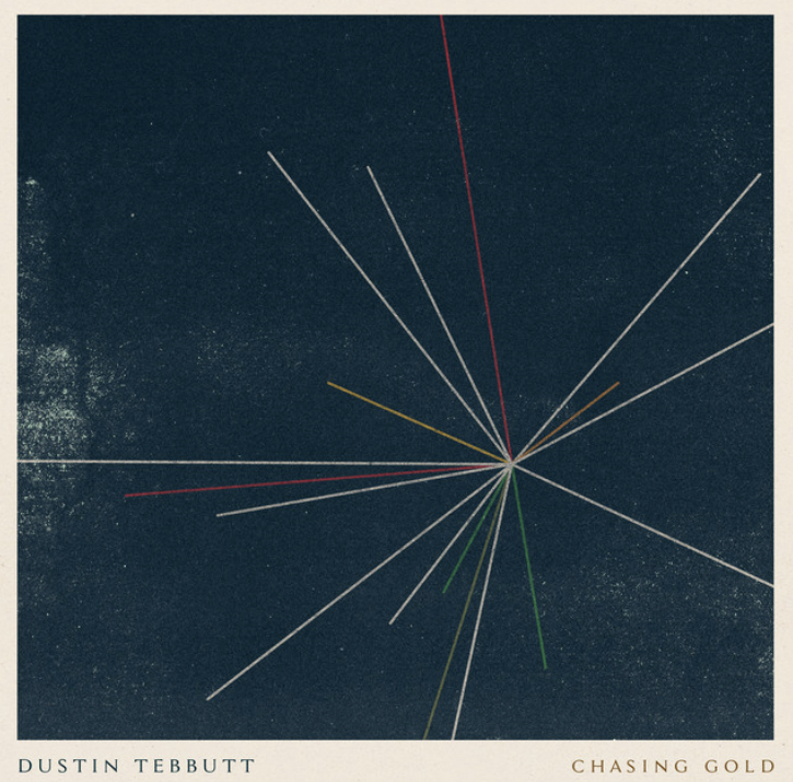 Dustin Tebbutt – Chasing Gold