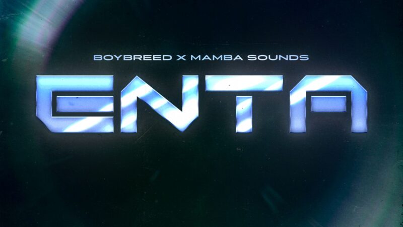 Boybreed & Mamba Sounds – ENTA