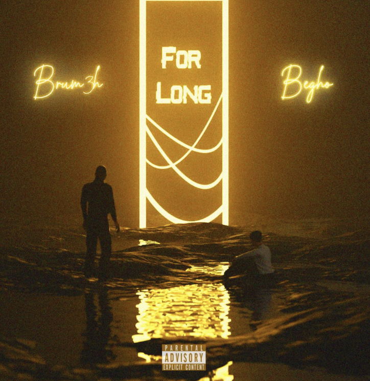 Brum3h ft. Begho – For Long