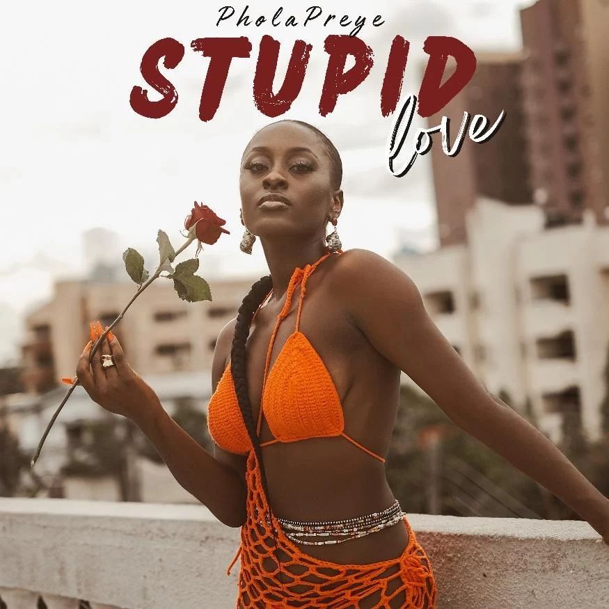 PholaPreye – Stupid Love