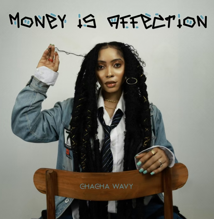 Chacha Wavy – Money is Affection