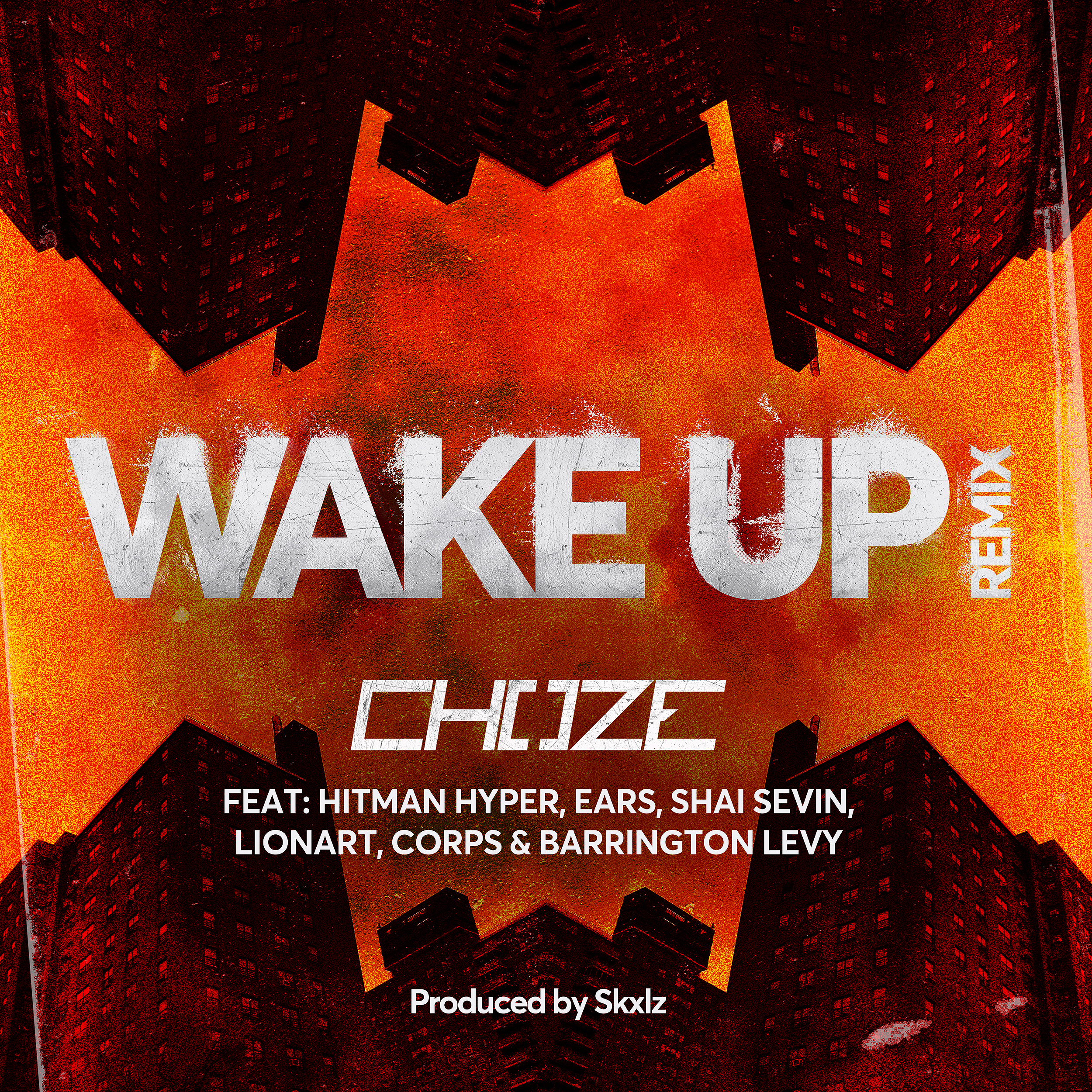 CHOZE feat. Hitman Hyper, Ears, Shai Sevin, Lionart, Corps and Barrington Levy – Wake Up Remix