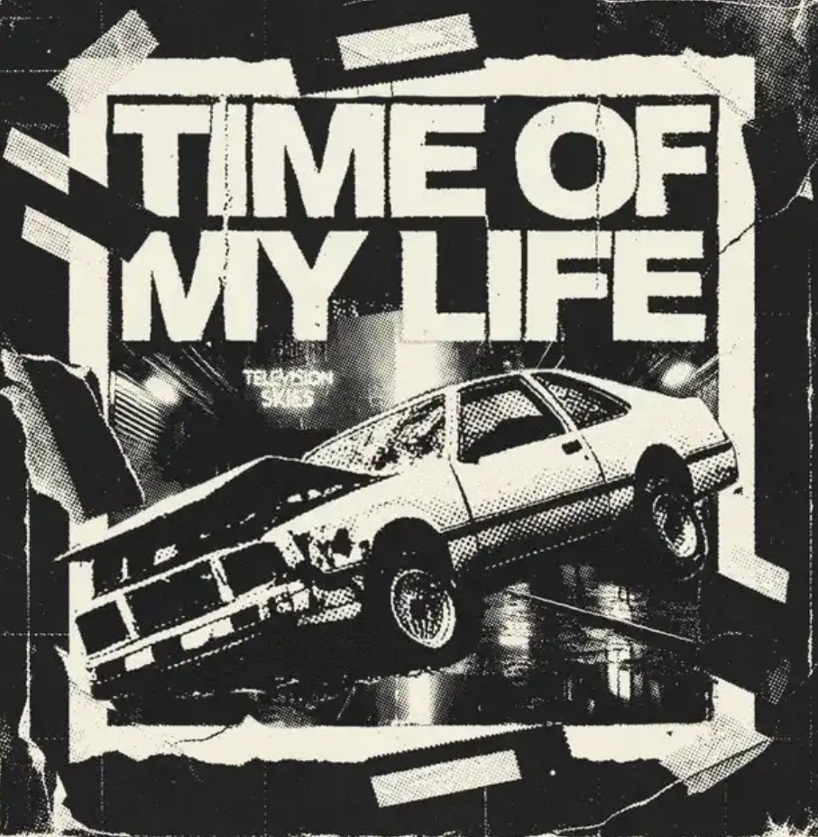 Television Skies – Time of My Life