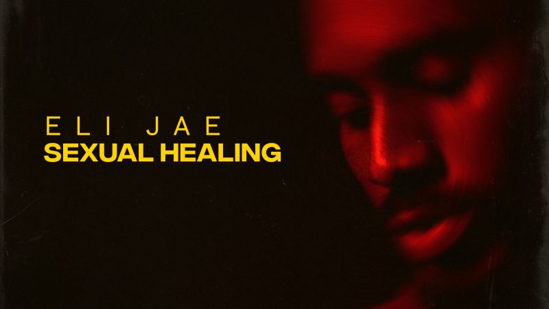 Eli Jae – Sexual Healing