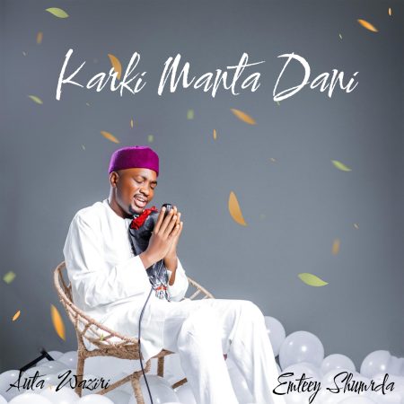 Emteey Shmurda feat. Auta Waziri – Karki Manta Dani