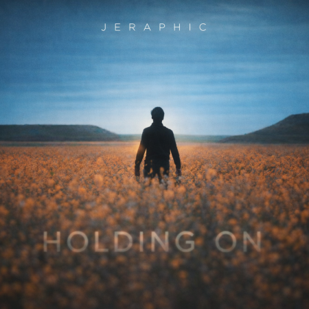 Jeraphic – Holding On